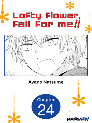 cover image of Lofty Flower, Fall for Me!!, Chapter 24